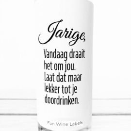 Wijnfles 'Jarige, vandaag draait het om jou'