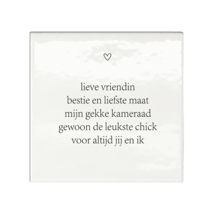 Tegeltje | Lieve vriendin, bestie en liefste maat
