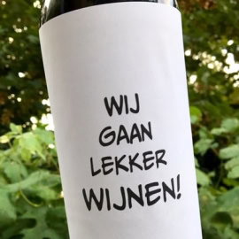 Wijnfles 'Wij gaan lekker wijnen!'
