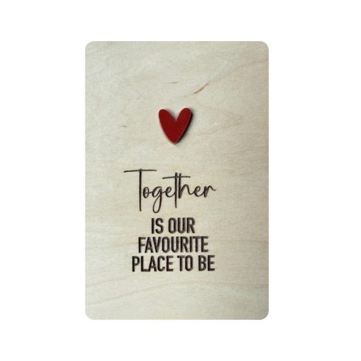 Ansichtkaart Hout/Acryl | Together is our favourites place to be