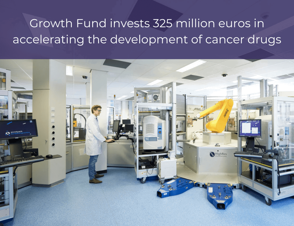 Growth Fund invests 325 million euros in accelerating the development of cancer drugs