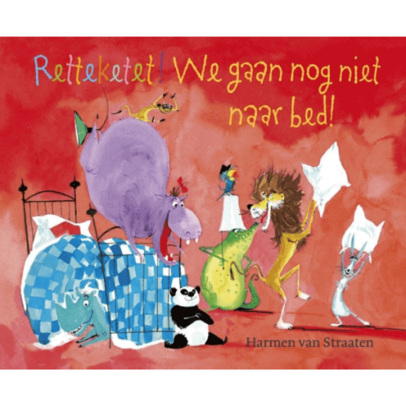 Harmen van Straaten - Retteketet! We gaan nog niet naar bed!
