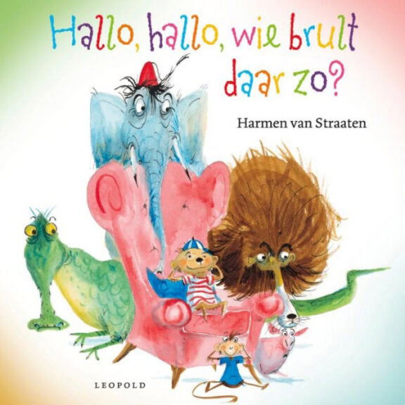 Harmen van Straaten - Hallo, hallo, wie brult daar zo?