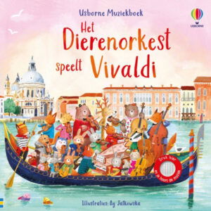 Usborne - Het dierenorkest speelt Vivaldi
