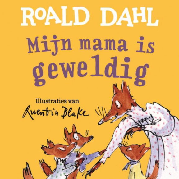 Roald Dahl - Mijn mama is geweldig