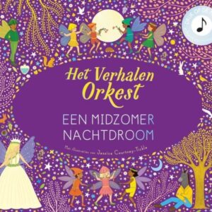 Het Verhalenorkest - Een midzomer nachtdroom
