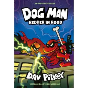 Dog Man - Dog Man 12: Redder in Rood